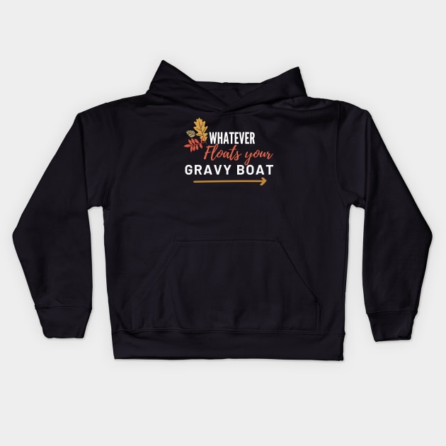 Whatever Floats Your Gravy Boat Kids Hoodie by WildenRoseDesign